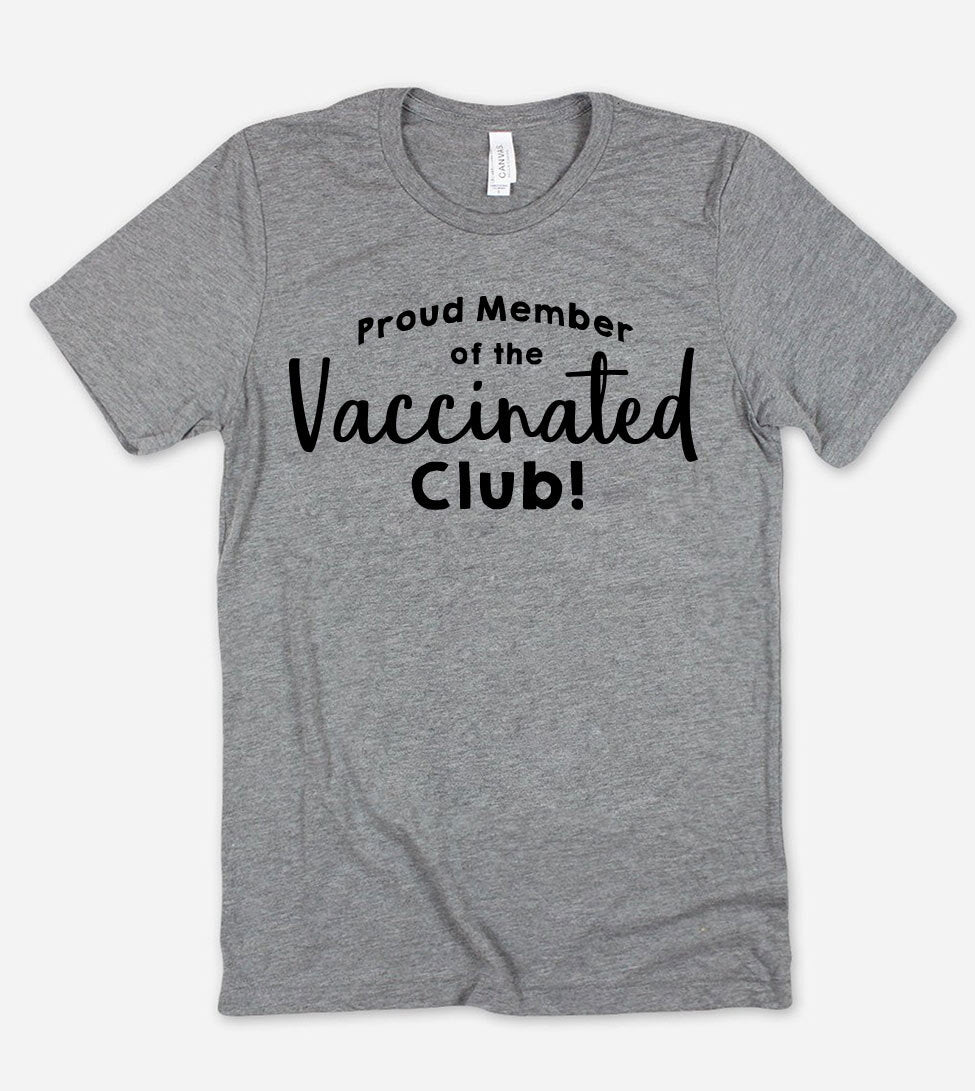 Proud Member Of The Vaccinated Club - T-Shirt