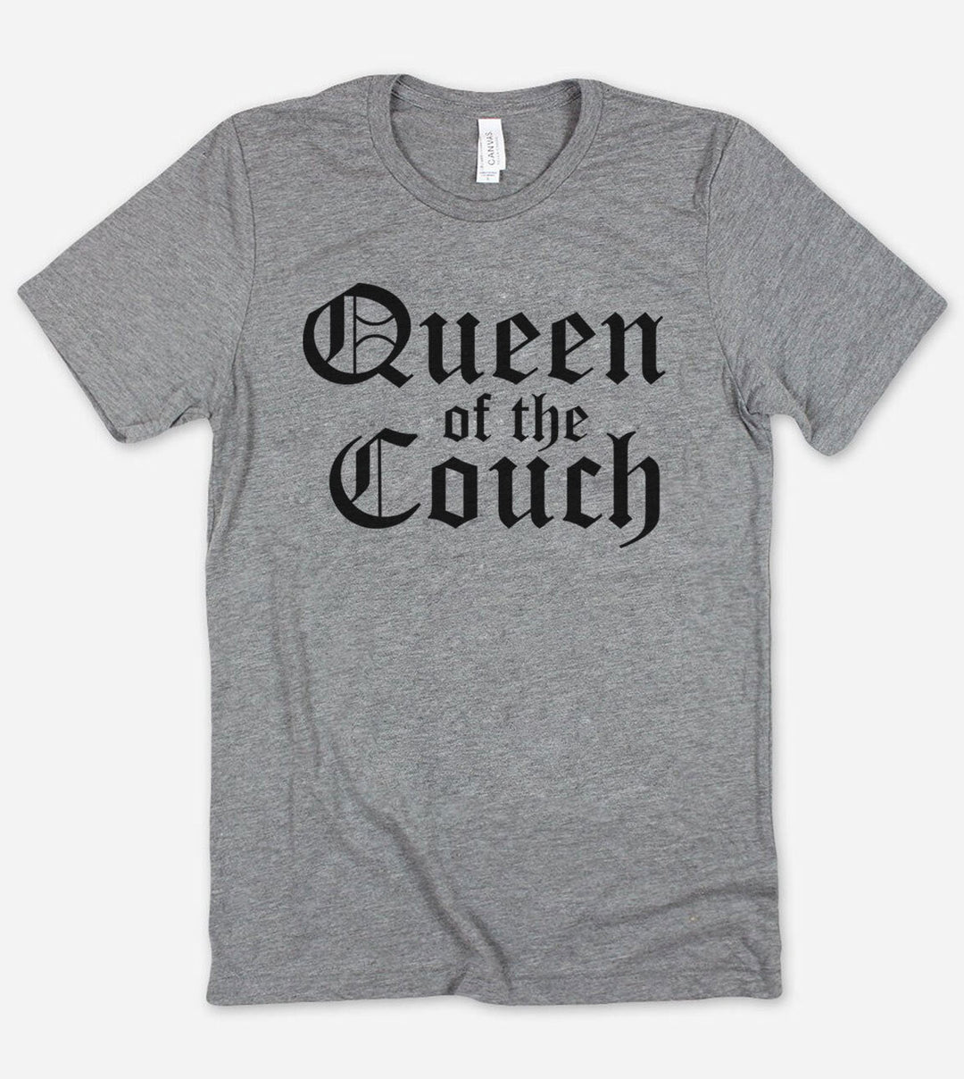 Queen Of The Couch - Funny Sarcastic T-Shirt