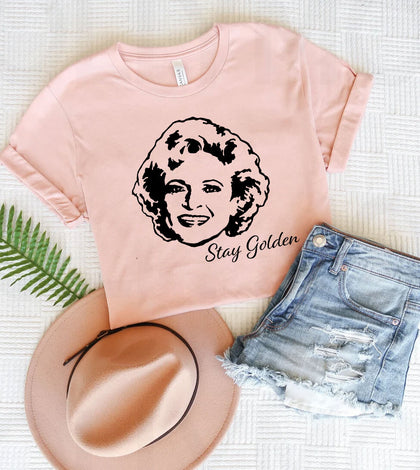 Stay Golden- Betty White Tribute T-Shirt