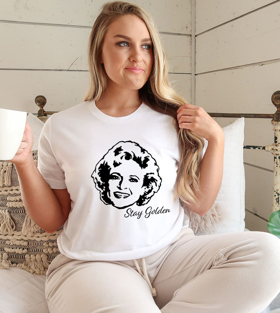 Stay Golden- Betty White Tribute T-Shirt