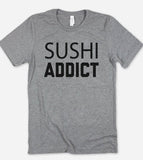 Sushi Addict - T-Shirt