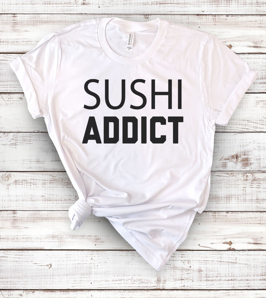 Sushi Addict - T-Shirt