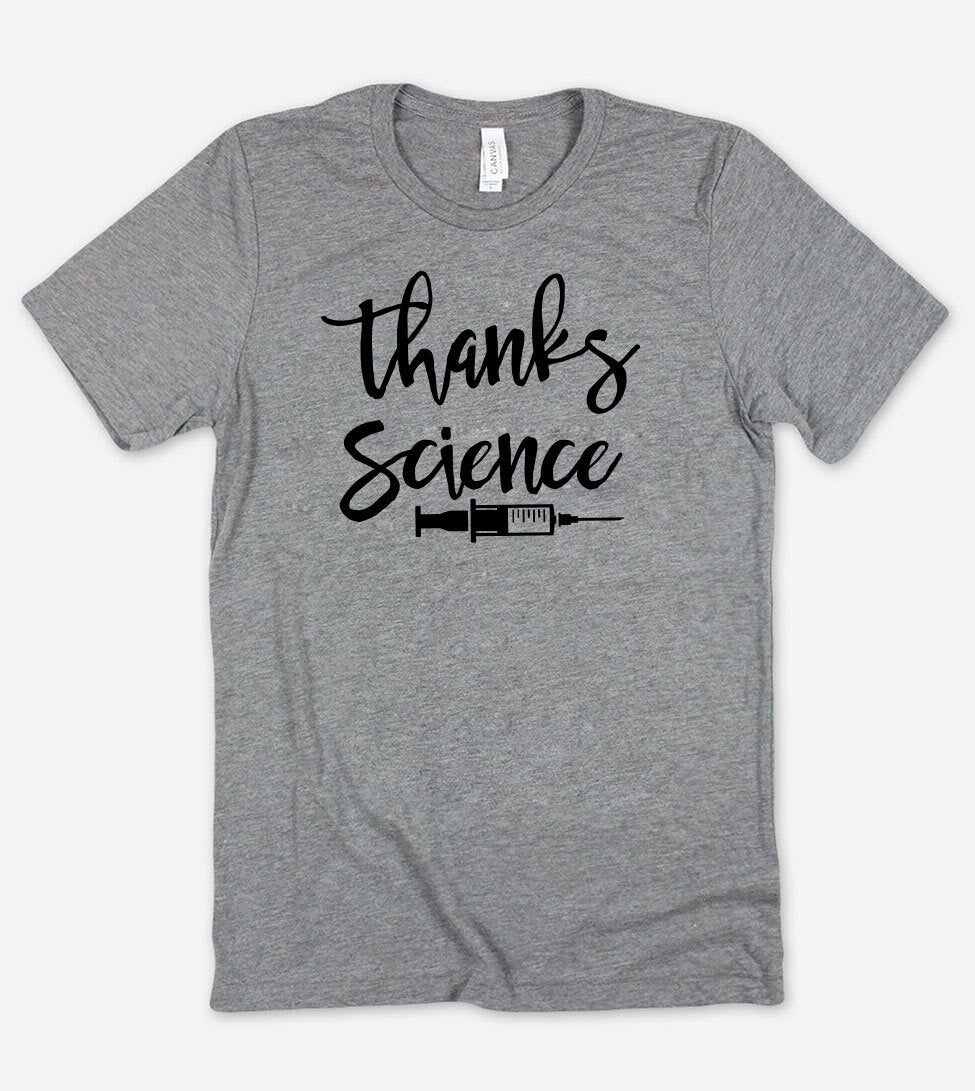 Thanks Science Vaccinated - T-Shirt