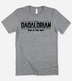 The Dadalorian This Is The Way - T-Shirt