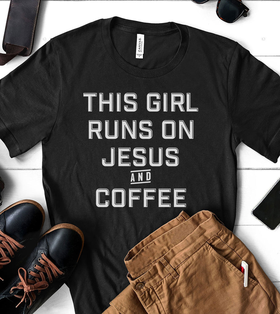 This Girl Runs On Jesus And Coffee - T-Shirt