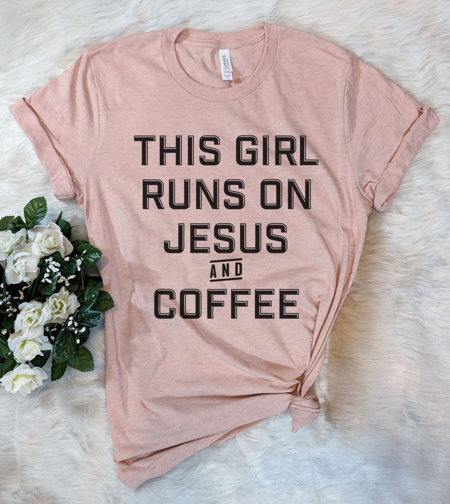 This Girl Runs On Jesus And Coffee - T-Shirt