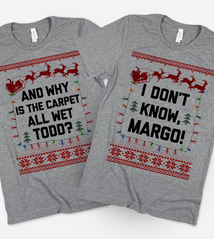 "Why Is the Carpet All Wet, Todd?" and "I Don't Know, Margo!" ugly sweater design on a heather gray unisex t-shirt