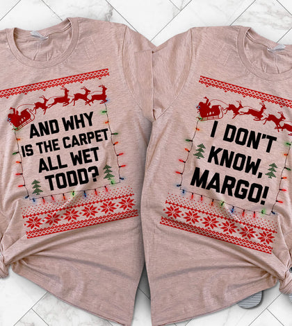 "Why Is the Carpet All Wet, Todd?" and "I Don't Know, Margo!" ugly sweater design on a peach unisex t-shirt