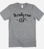 Twenty One Af - 21st Birthday T-Shirt