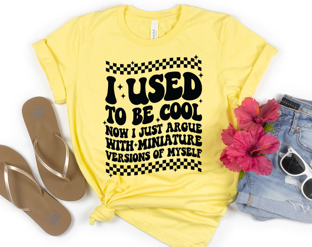 I Used To Be Cool - Funny Mom Life Mother's Day Shirt