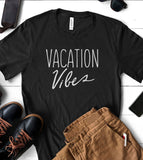 Vacation Vibes - T-Shirt