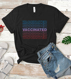 Vaccinated Multi Color - T-Shirt