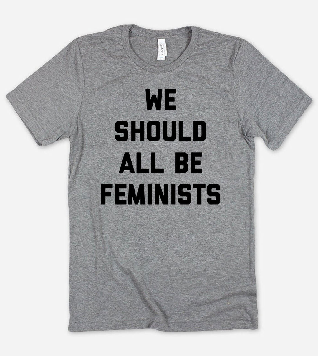We Should All Be Feminists - T-Shirt