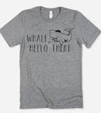 Whale Hello - Pun T-Shirt