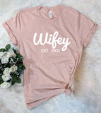 Wifey Est 2021 - New Wife T-Shirt
