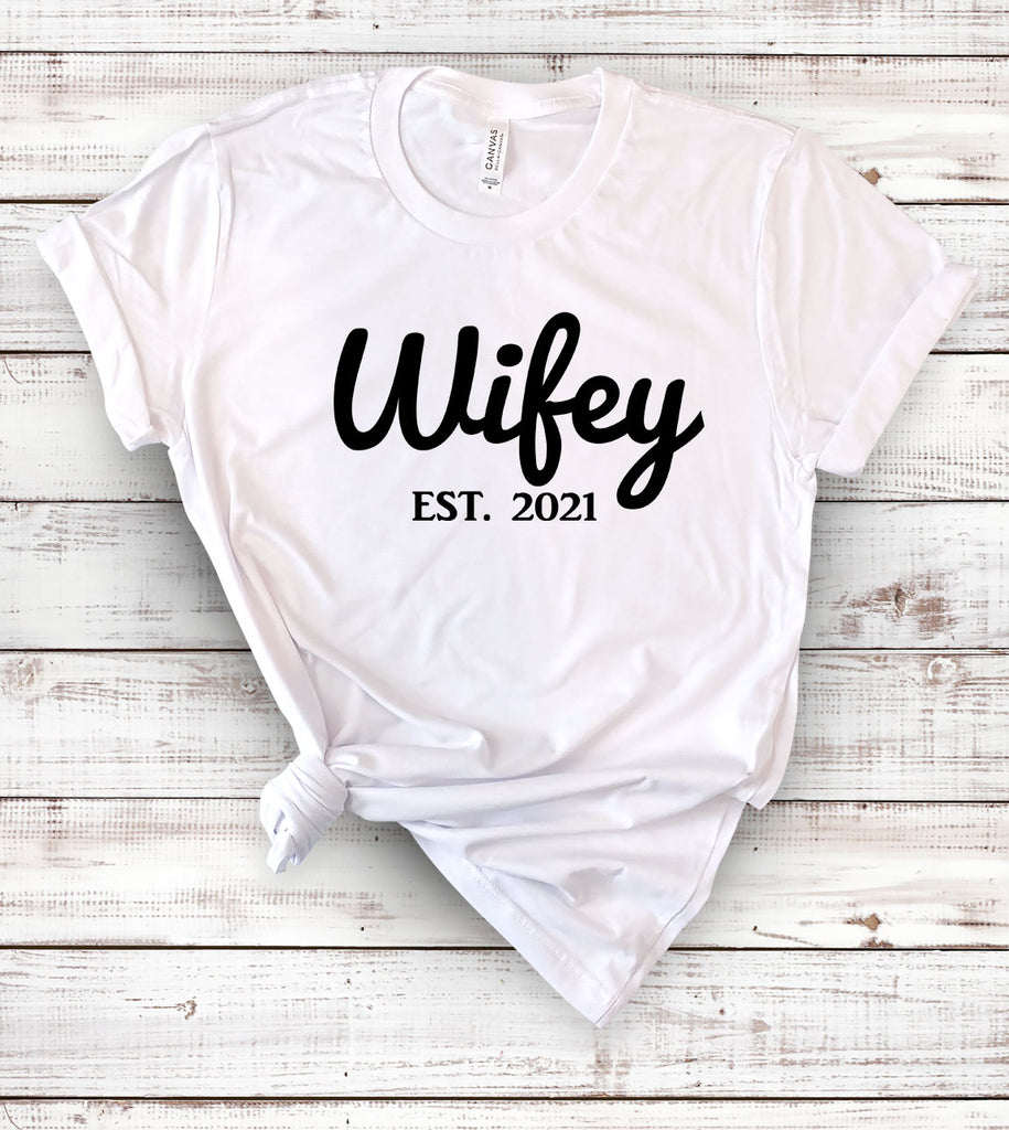 Wifey Est 2021 - New Wife T-Shirt