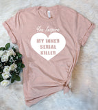 You Inspire My Inner Serial Killer Heart - Funny Valentine's Day T-Shirt